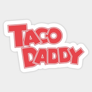 TACO DADDY Sticker